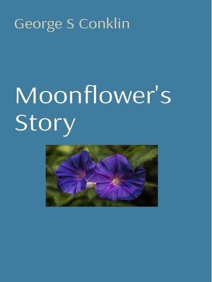 cover image of Moonflower's Story